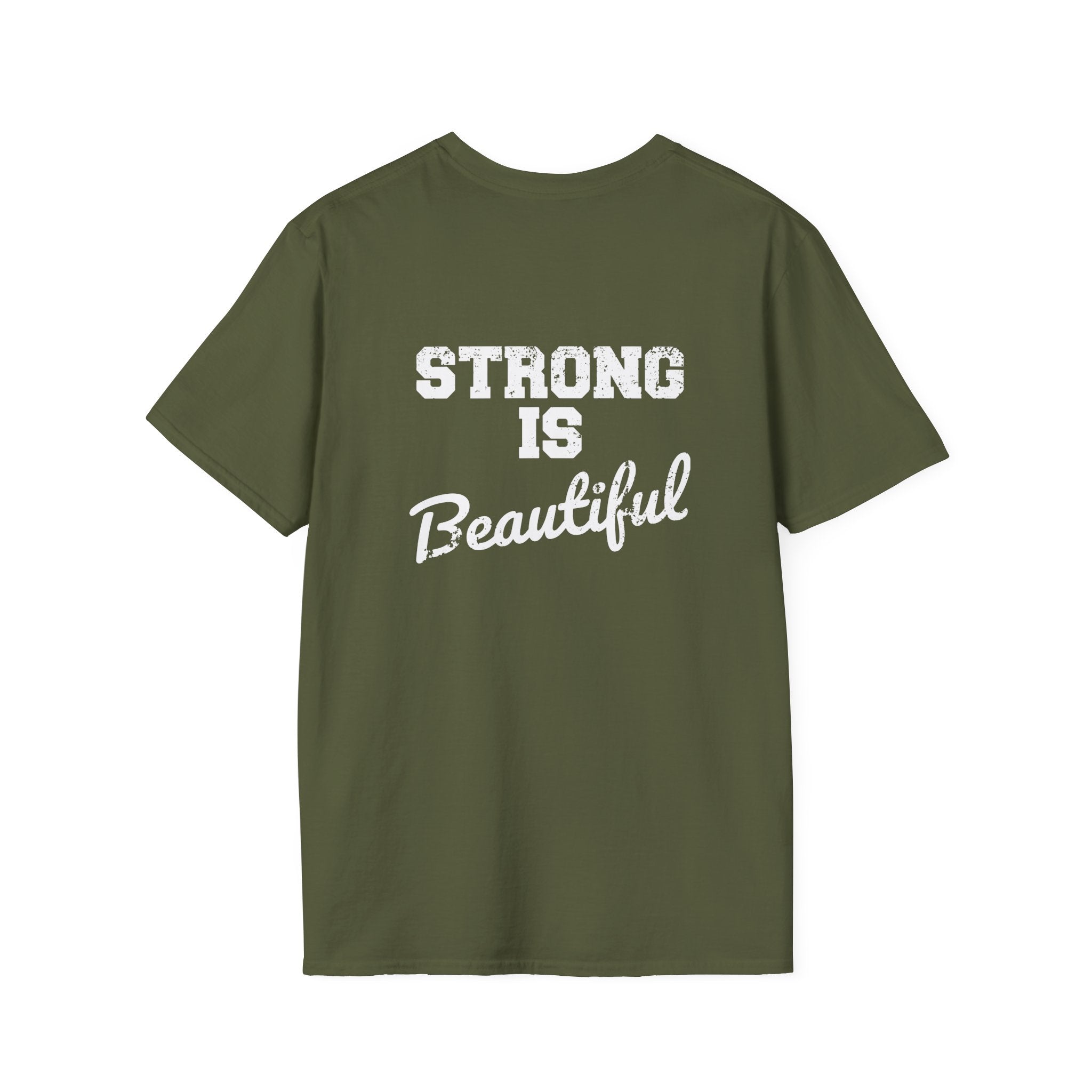 Strong Is Beautiful  - Unisex Softstyle T-Shirt - White Print on on back.