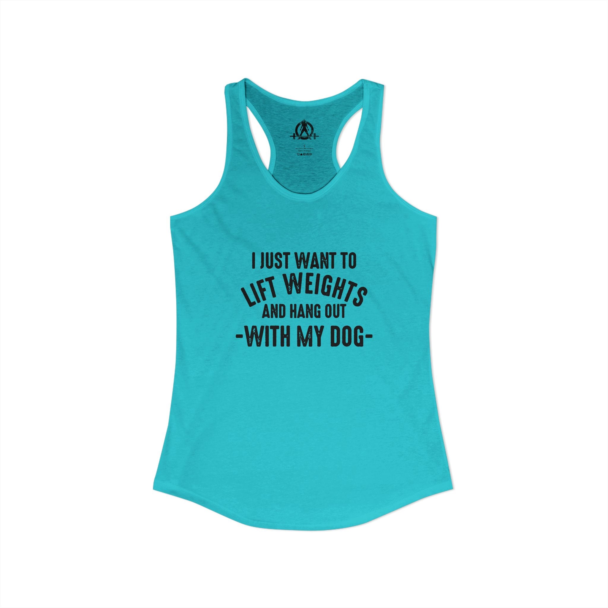 Lift Weights & Hang Out With My Dog  - Dark Logo - Women's Ideal Racerback Tank