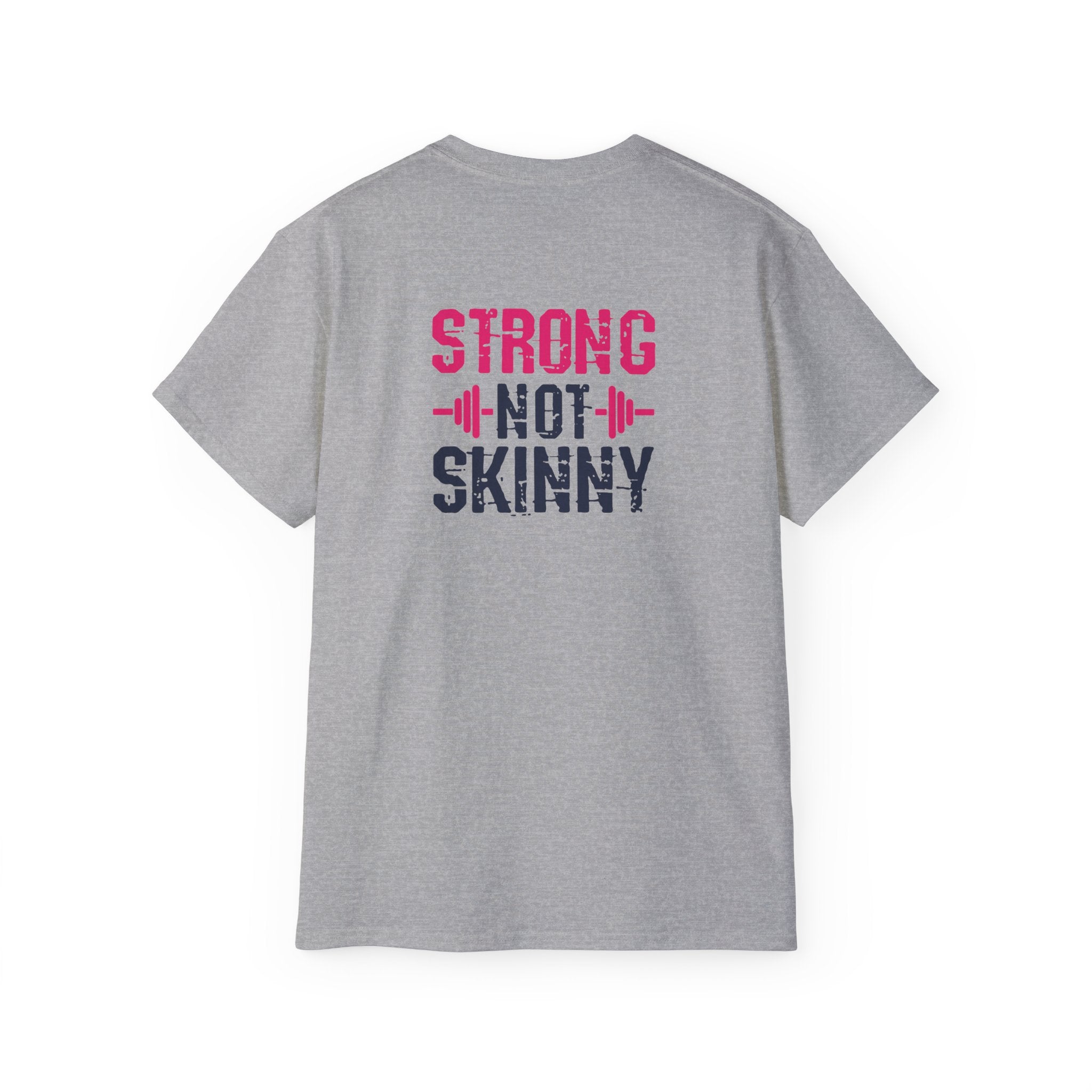 Strong Not Skinny - Unisex Ultra Cotton Tee - Color Distressed Logo