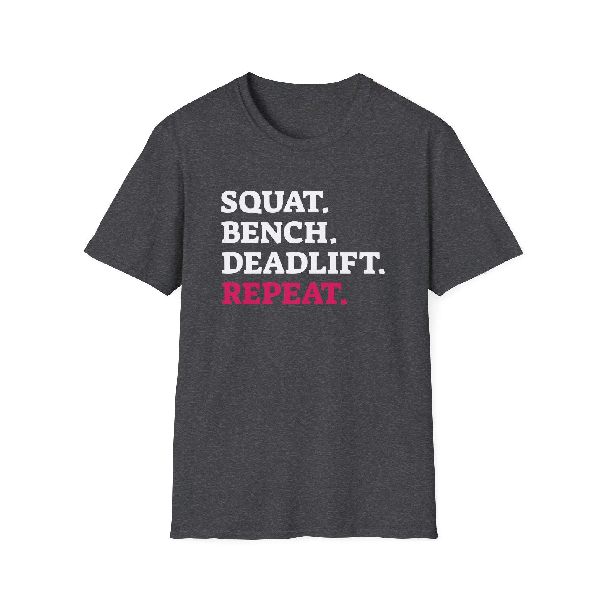 Squat Bench Deadlift Repeat - Unisex Softstyle T-Shirt - Black Logo Front & Back