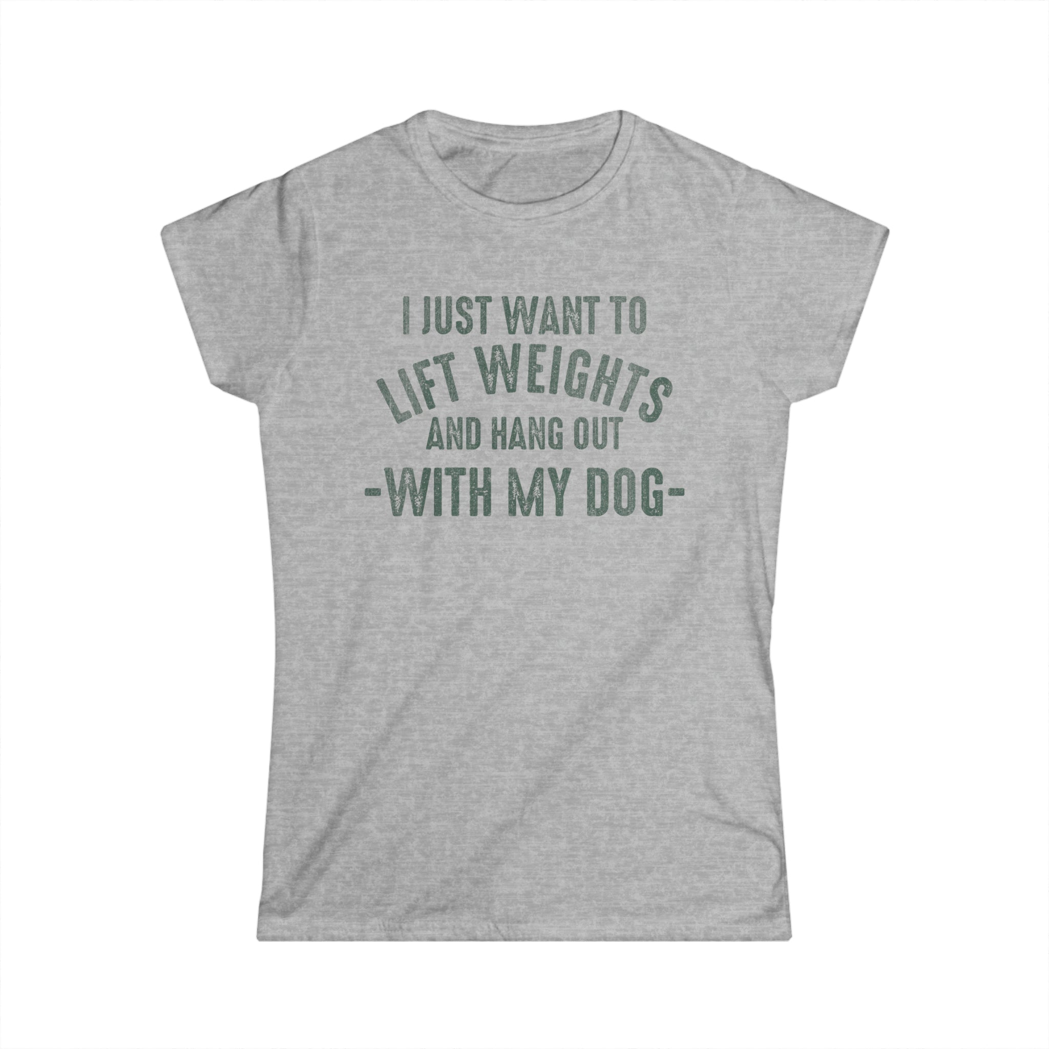 Lift Weights & Hang With My Dog - Women's Softstyle Tee - Distressed Color Logo - Plain Back