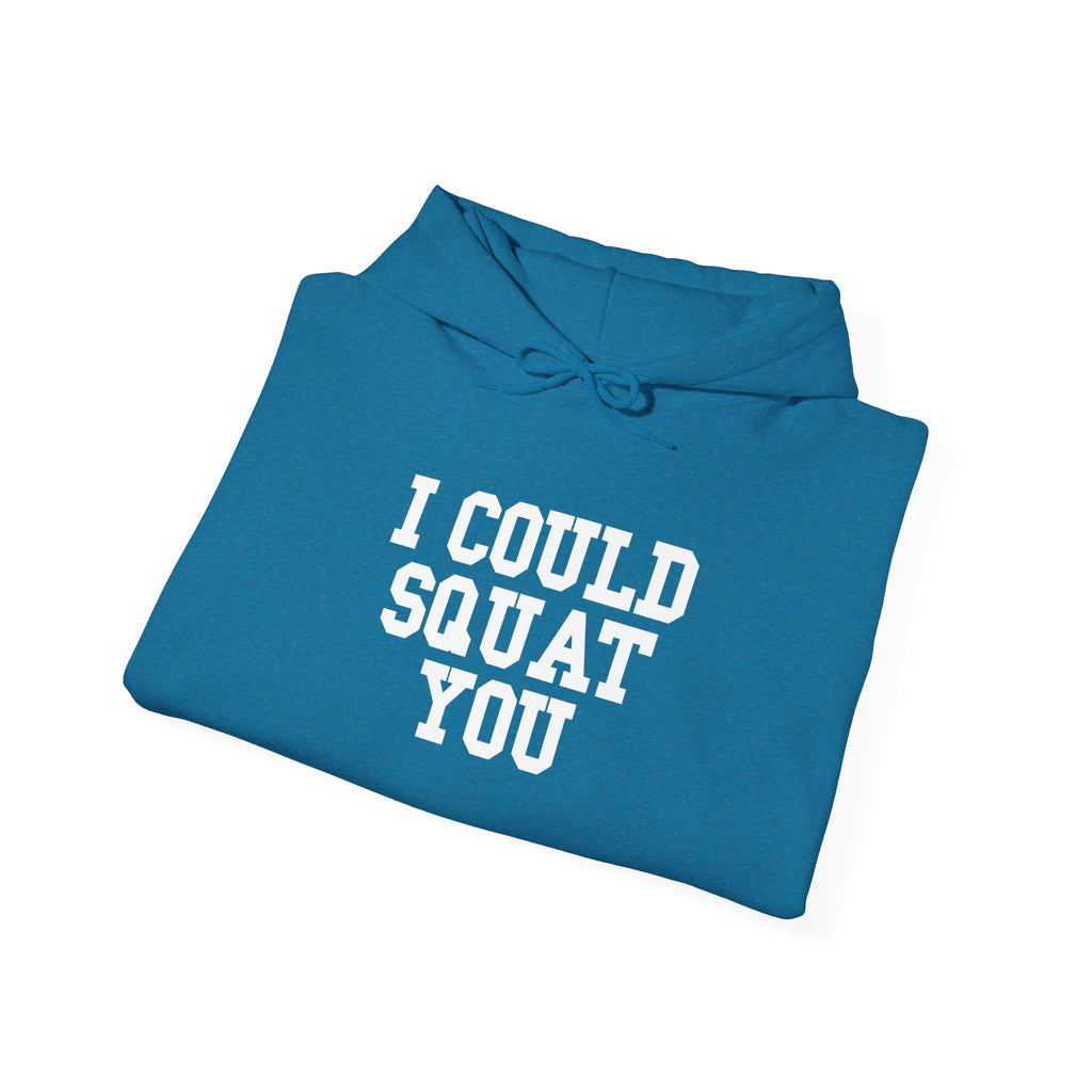 I Could Squat You - Classic Logo White - Unisex Heavy Blend Hooded Sweatshirt -  White Logo Front Arm Plain Back