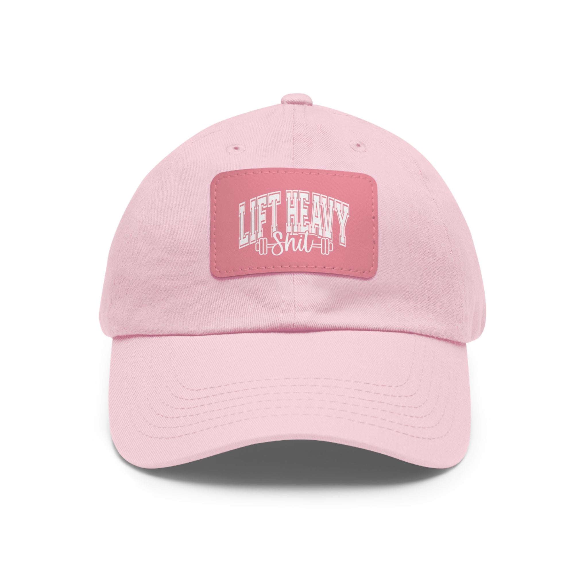 Lift Heavy Shit - Dad Hat with Leather Patch (Rectangle) - White Font