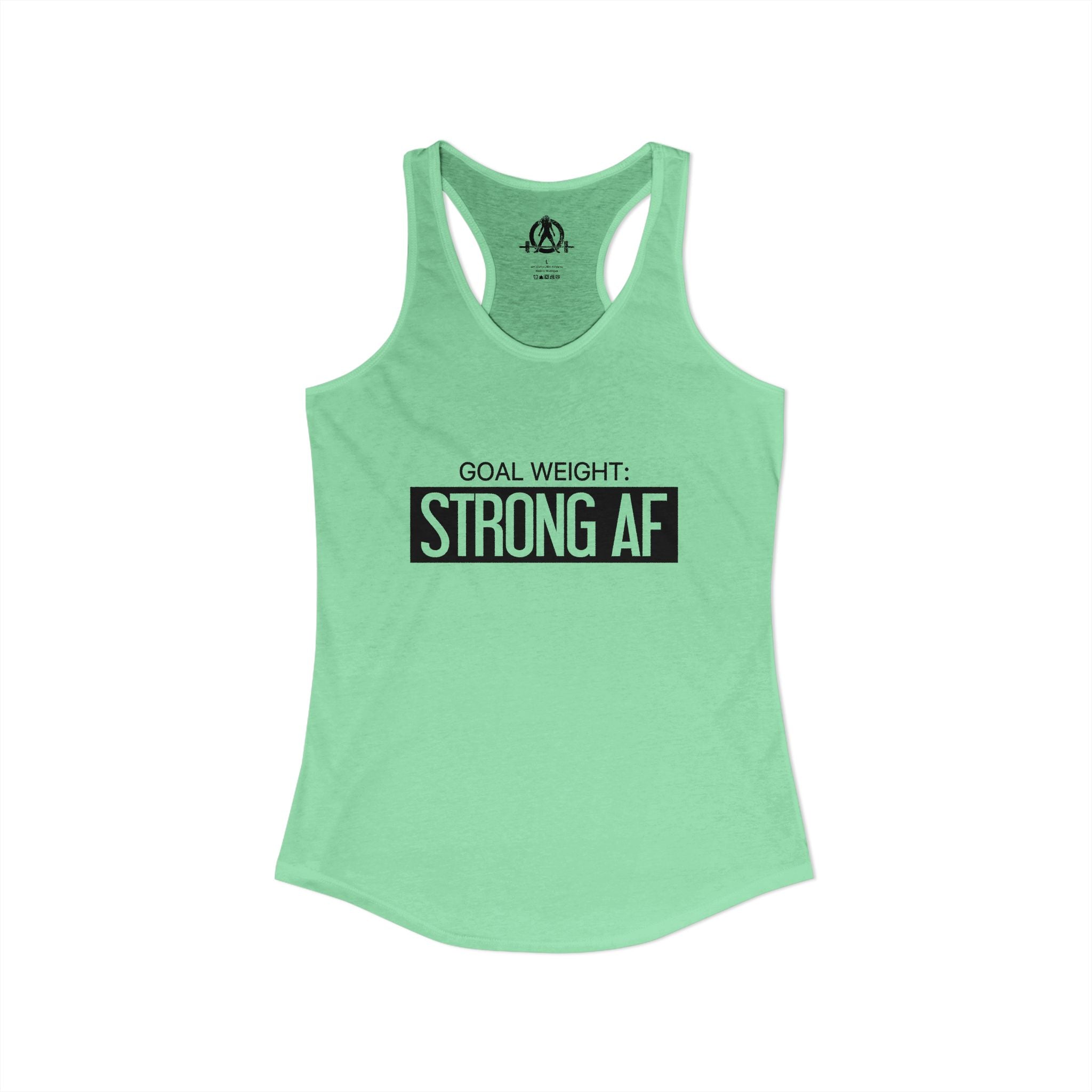 Goal Weight Strong AF - Simple - Women's Ideal Racerback Tank - Black Front Logo Plain Back