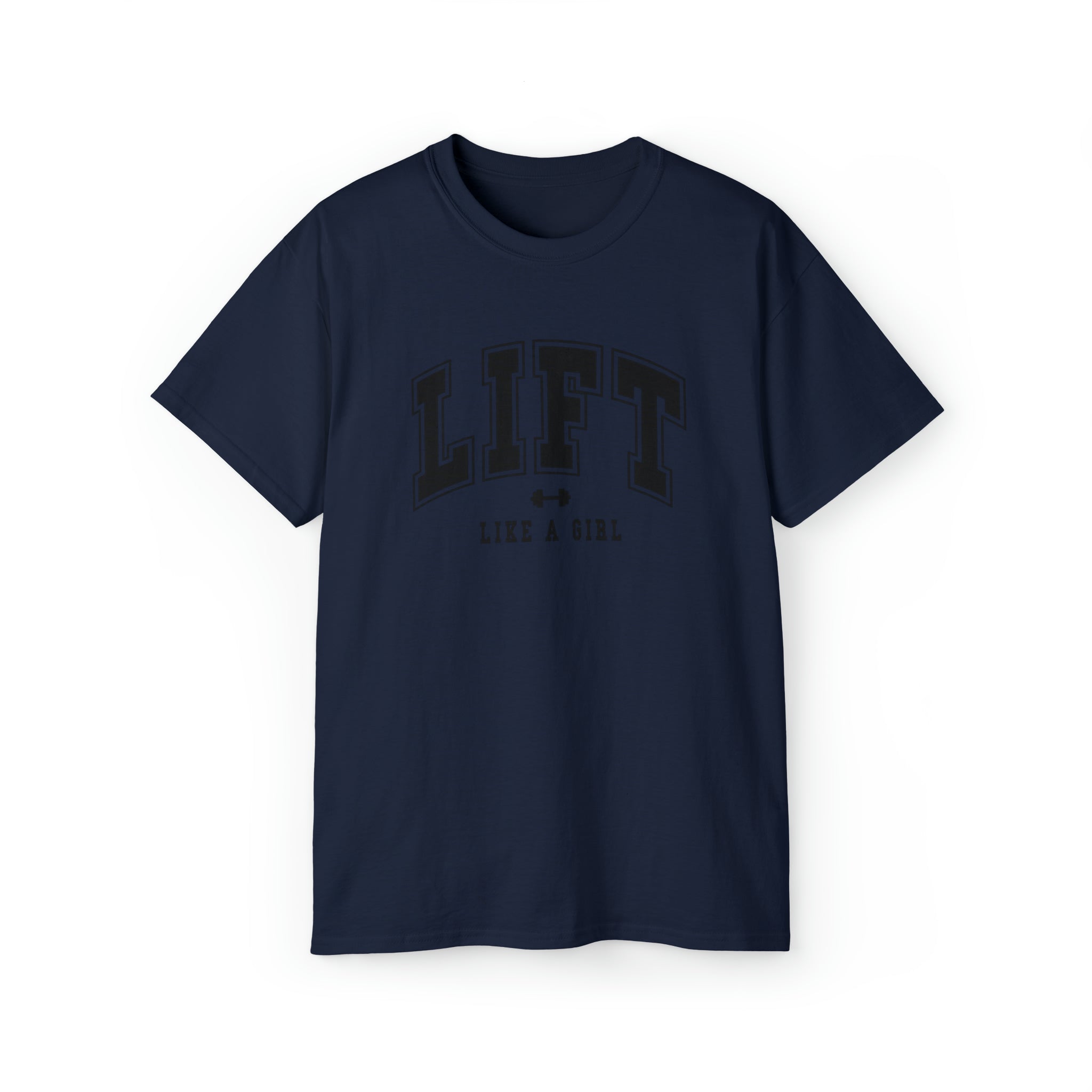 Lift Like A Girl - Unisex Ultra Cotton Tee - Front Black Logo - Plain Back