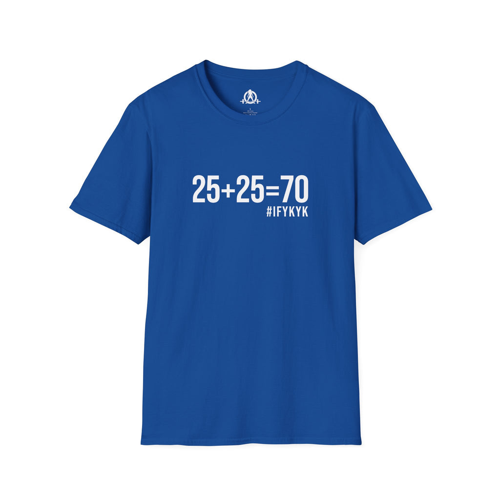 25 + 25 = 70 - Unisex Softstyle T-Shirt - Print on Front Plain Back