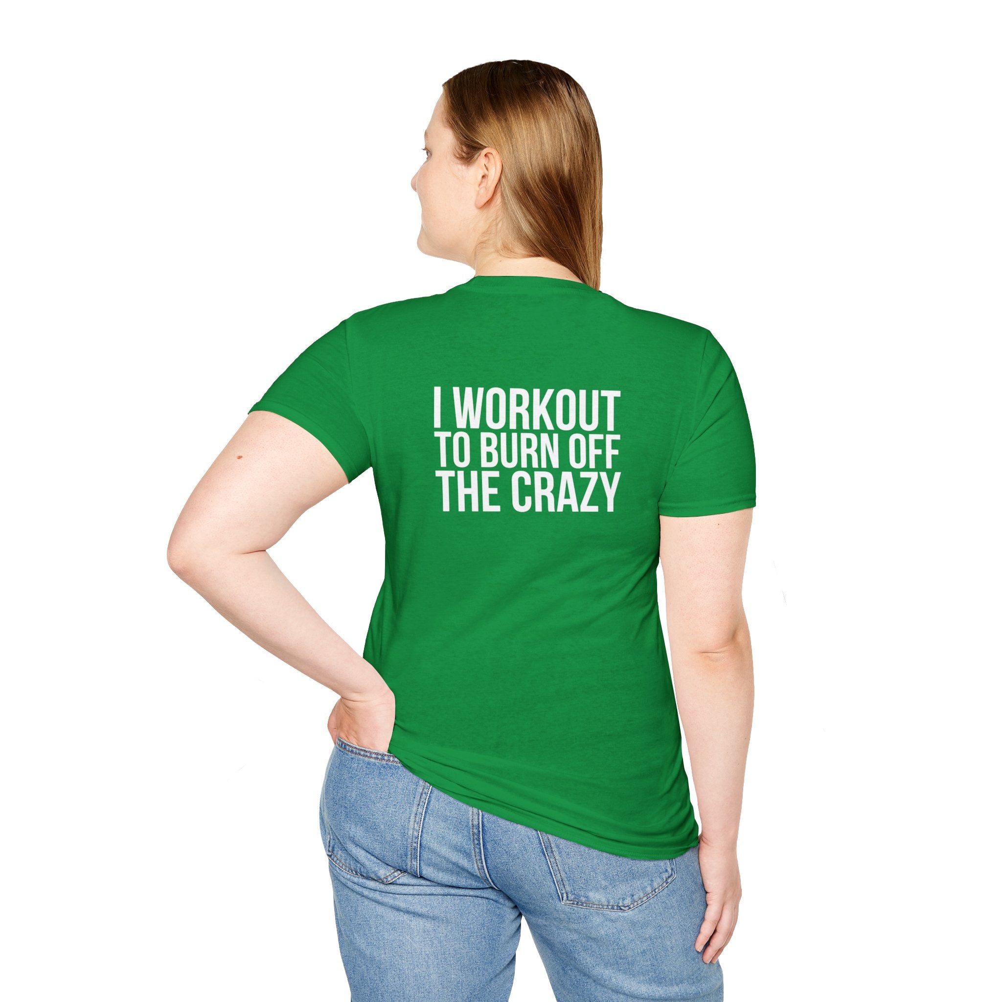I Workout To Burn Off The Crazy - Unisex Softstyle T-Shirt - White Logo Front & Back