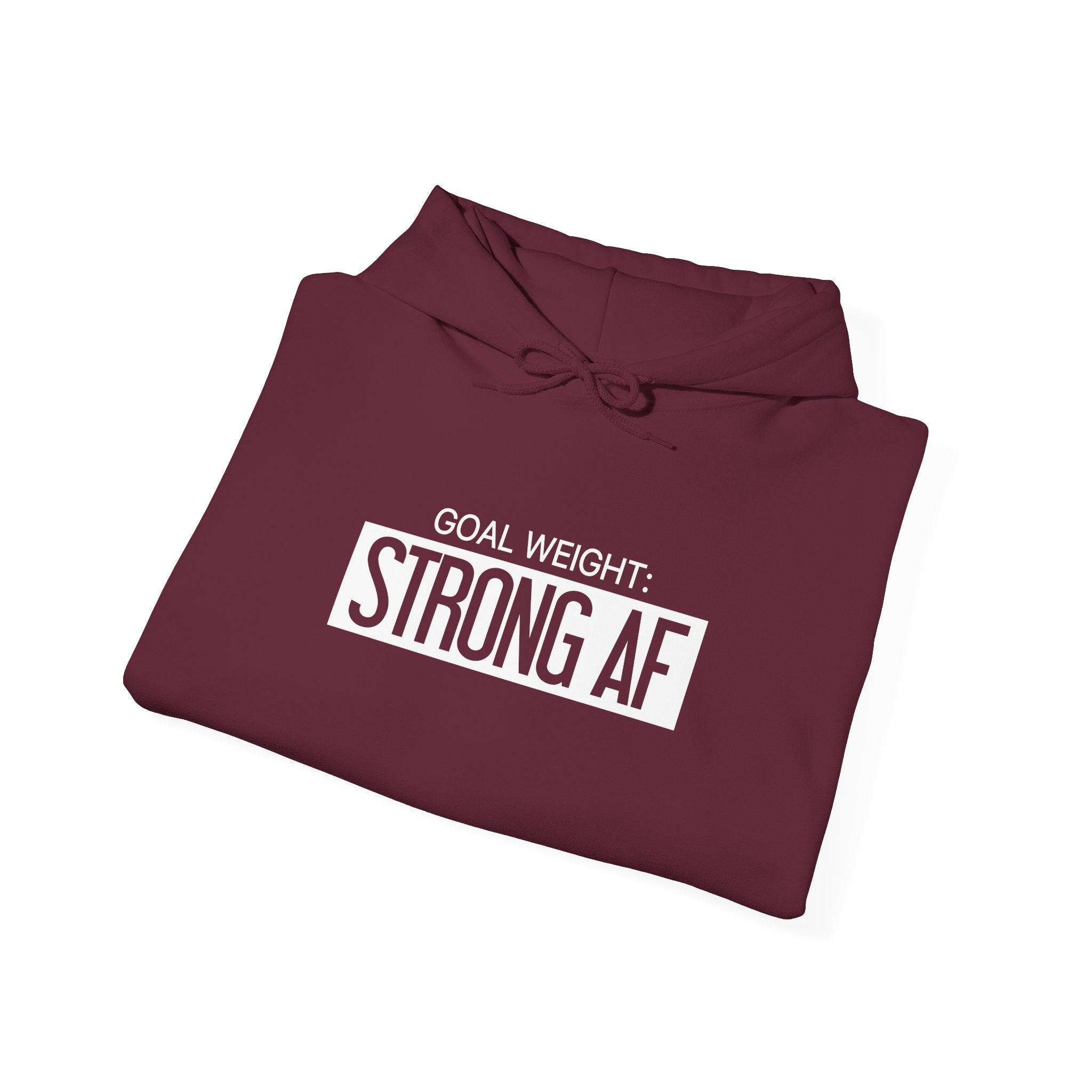 Goal Weight Strong AF - Unisex Heavy Blend Hooded Sweatshirt  - White Logo Front & Right Arm