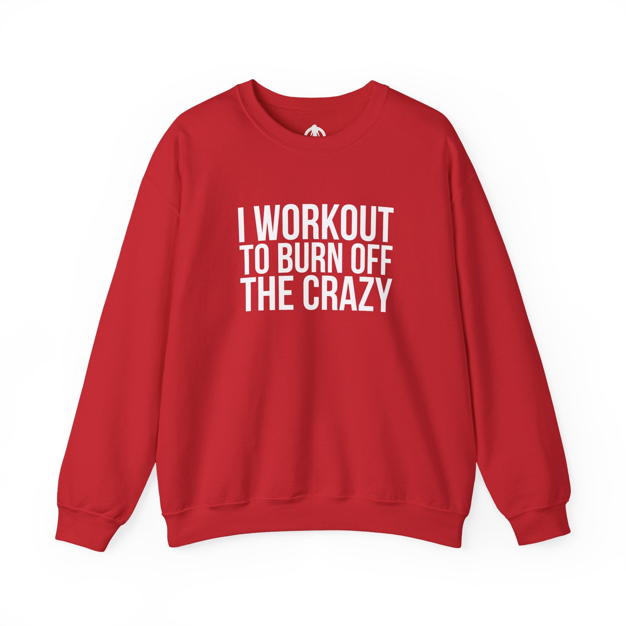 I Workout To Burn Off The Crazy - Unisex Heavy Blend™ Crewneck Sweatshirt - Front White Logo - Plain Back