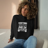 Everything Hurts.& I'm Hungry - Crop Hoodie - White Logo Print on Front