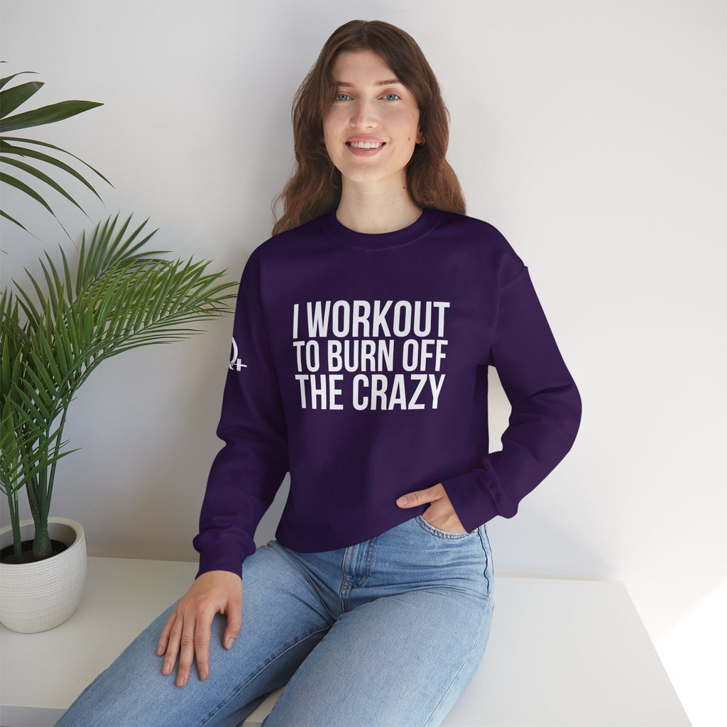 I Workout To Burn Off The Crazy - Unisex Heavy Blend™ Crewneck Sweatshirt - Front White Logo - Plain Back