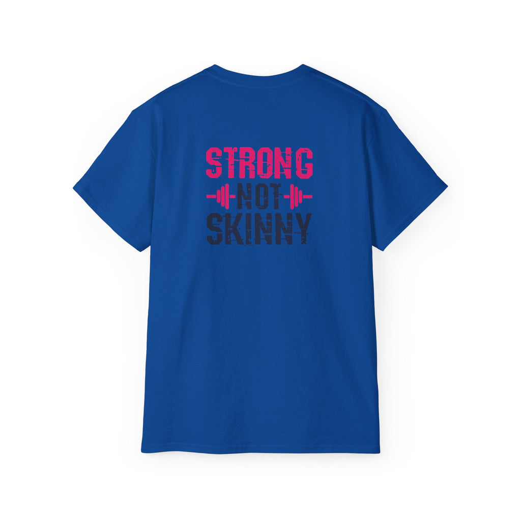 Strong Not Skinny - Unisex Ultra Cotton Tee - Color Distressed Logo