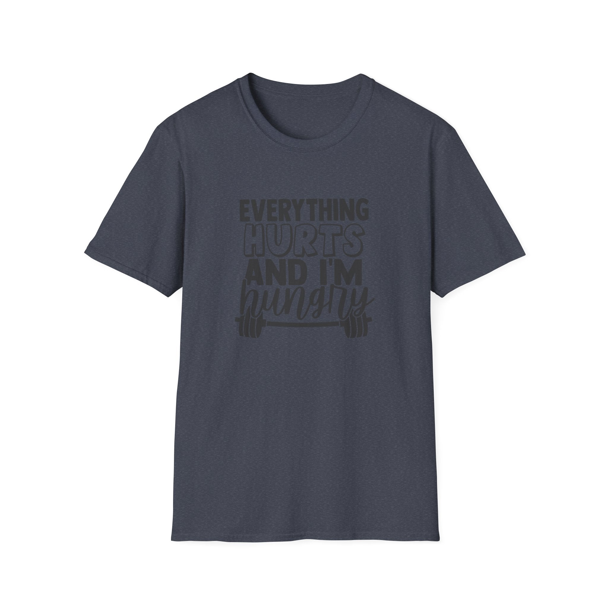 Everything Hurts & I'm Hungry - Unisex Softstyle T-Shirt - Black Print on Front & Back