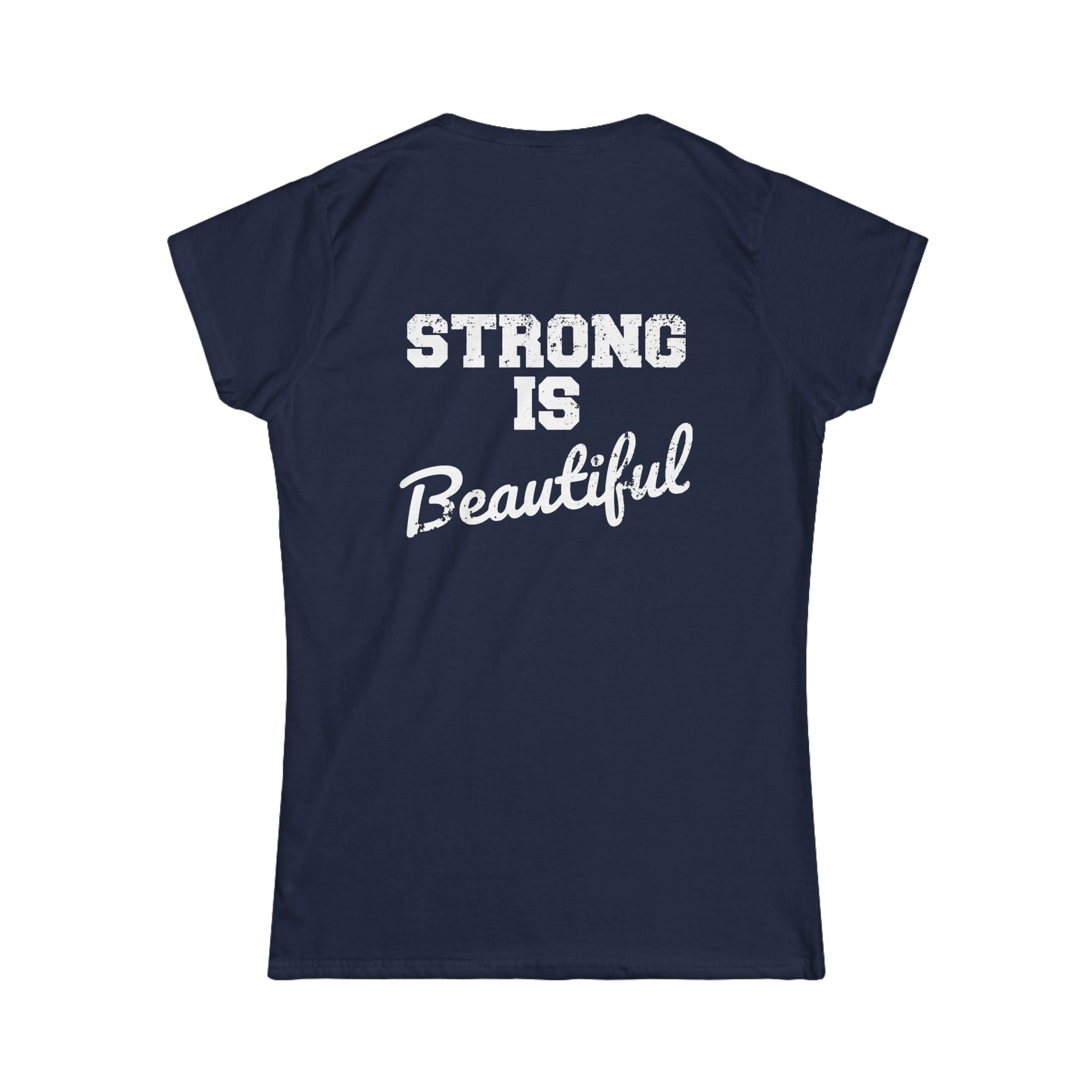 Strong Is Beautiful - Distressed White Logo - Women's Softstyle Tee (BEST SELLER)