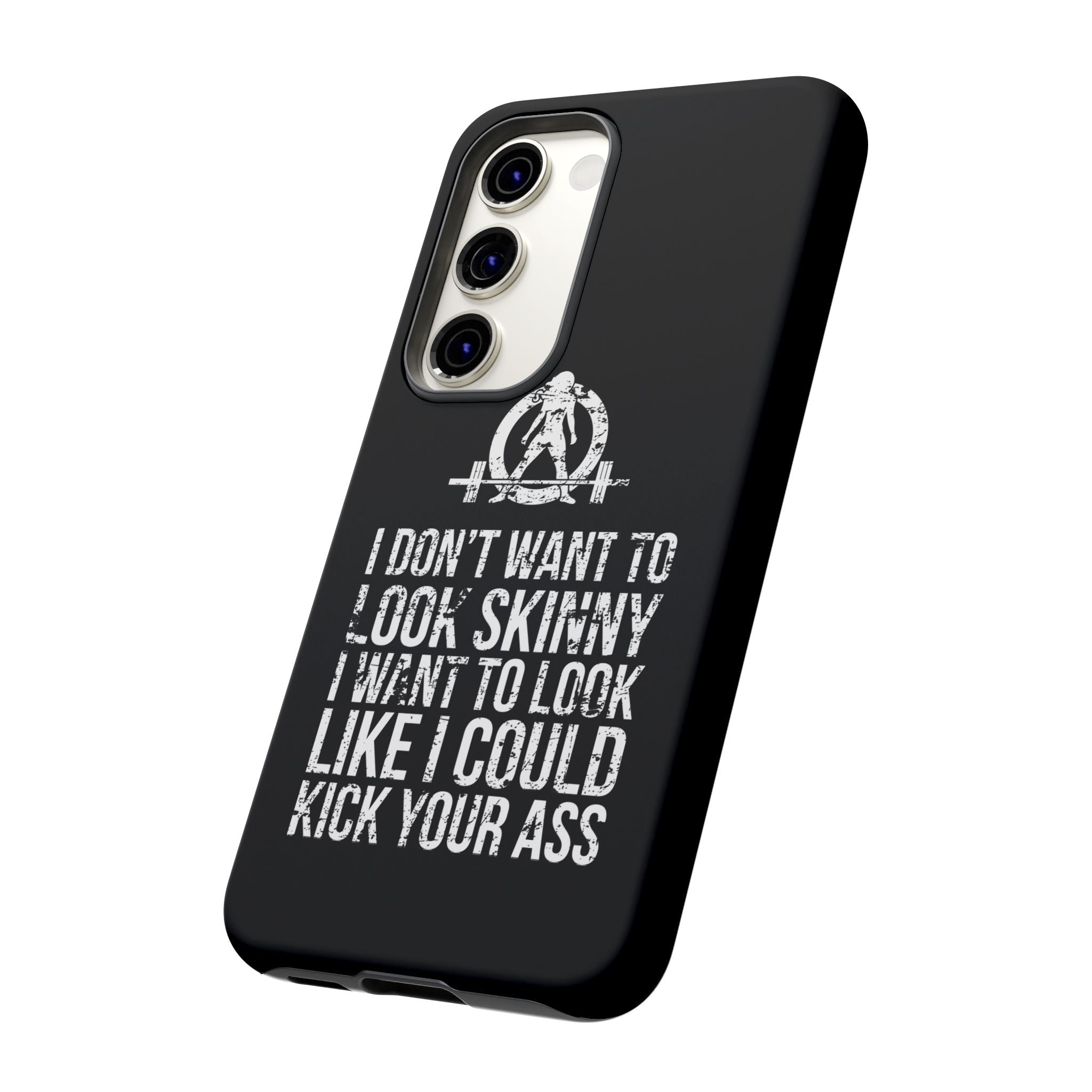 Tough Cases - I Don't Want To Look Skinny I Want To Look Like I Can Kick Your Ass - WWLW Logo