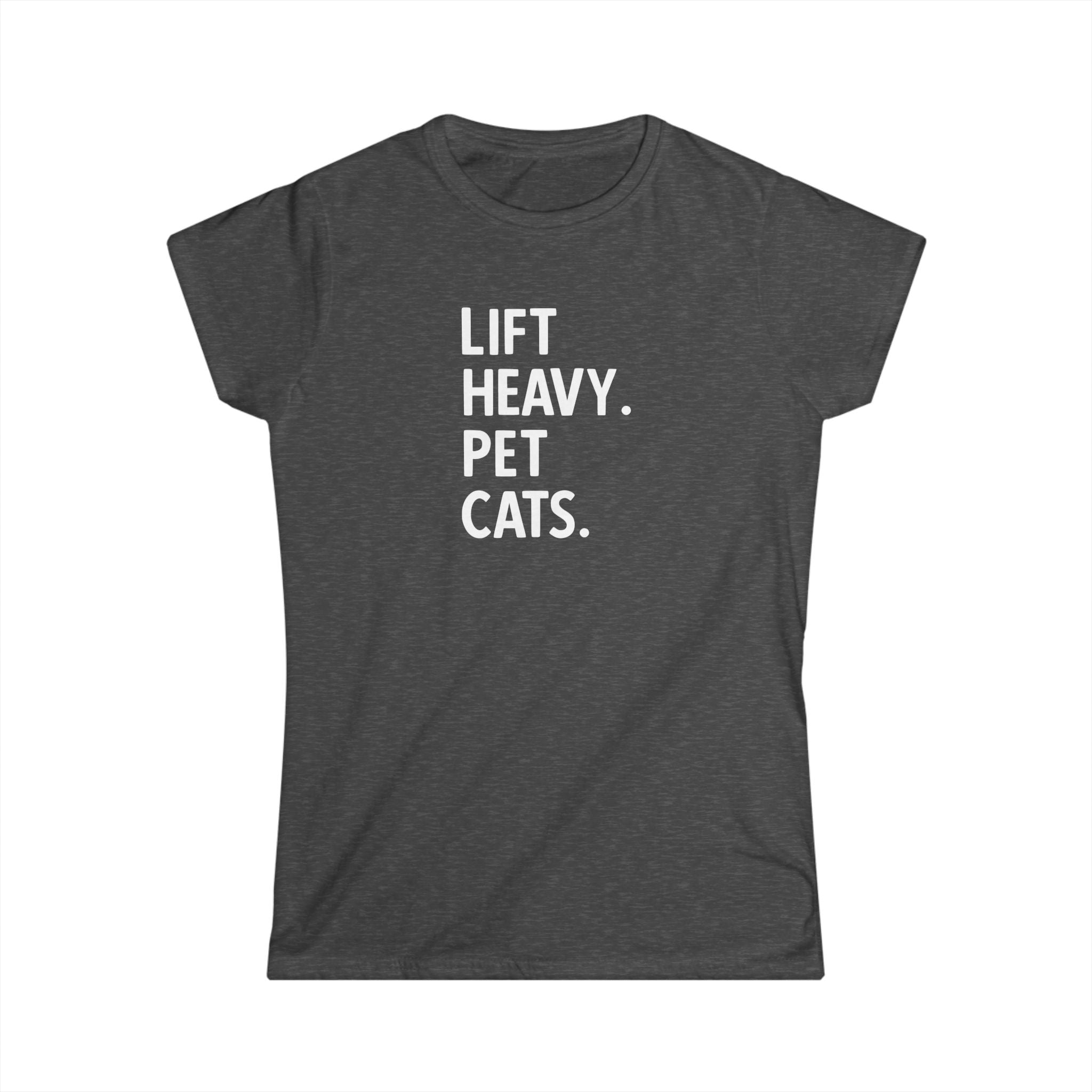 Lift Heavy Pet Cats - Women's Softstyle Tee - White Logo Front - Plain Back