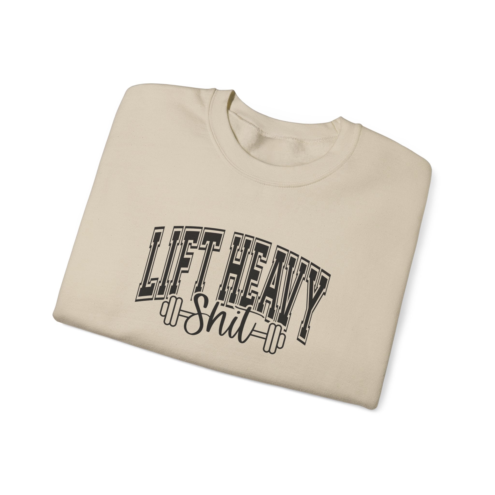 Lift Heavy Shit - Unisex Heavy Blend™ Crewneck Sweatshirt - Black Logo on Front