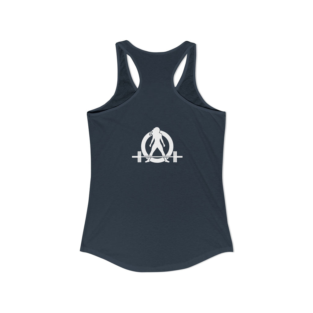 Lift Heavy Shit - Women's Ideal Racerback Tank - White Logo Front & Back