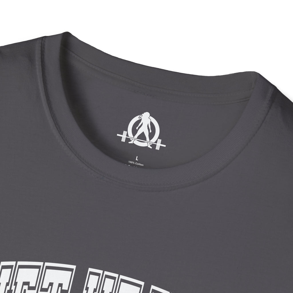 Lift Heavy Shit  - Unisex Softstyle T-Shirt - White Print on Front Plain Back