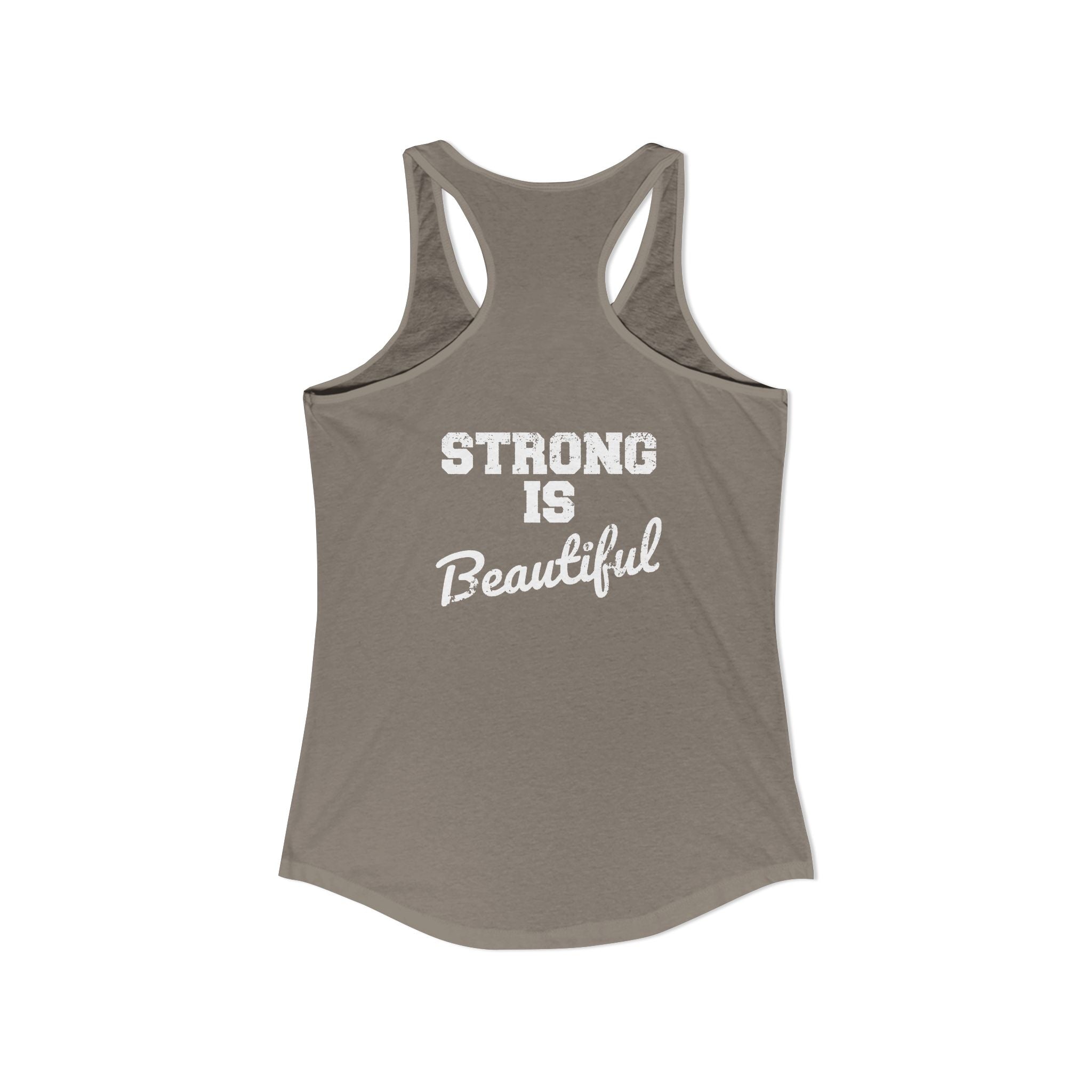 Strong Is Beautiful - Women's Ideal Racerback Tank - Distressed White Logo Front & Back Print