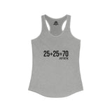 25 + 25 = 70 Women's Ideal Racerback Tank - Black Print Front & Plain Back
