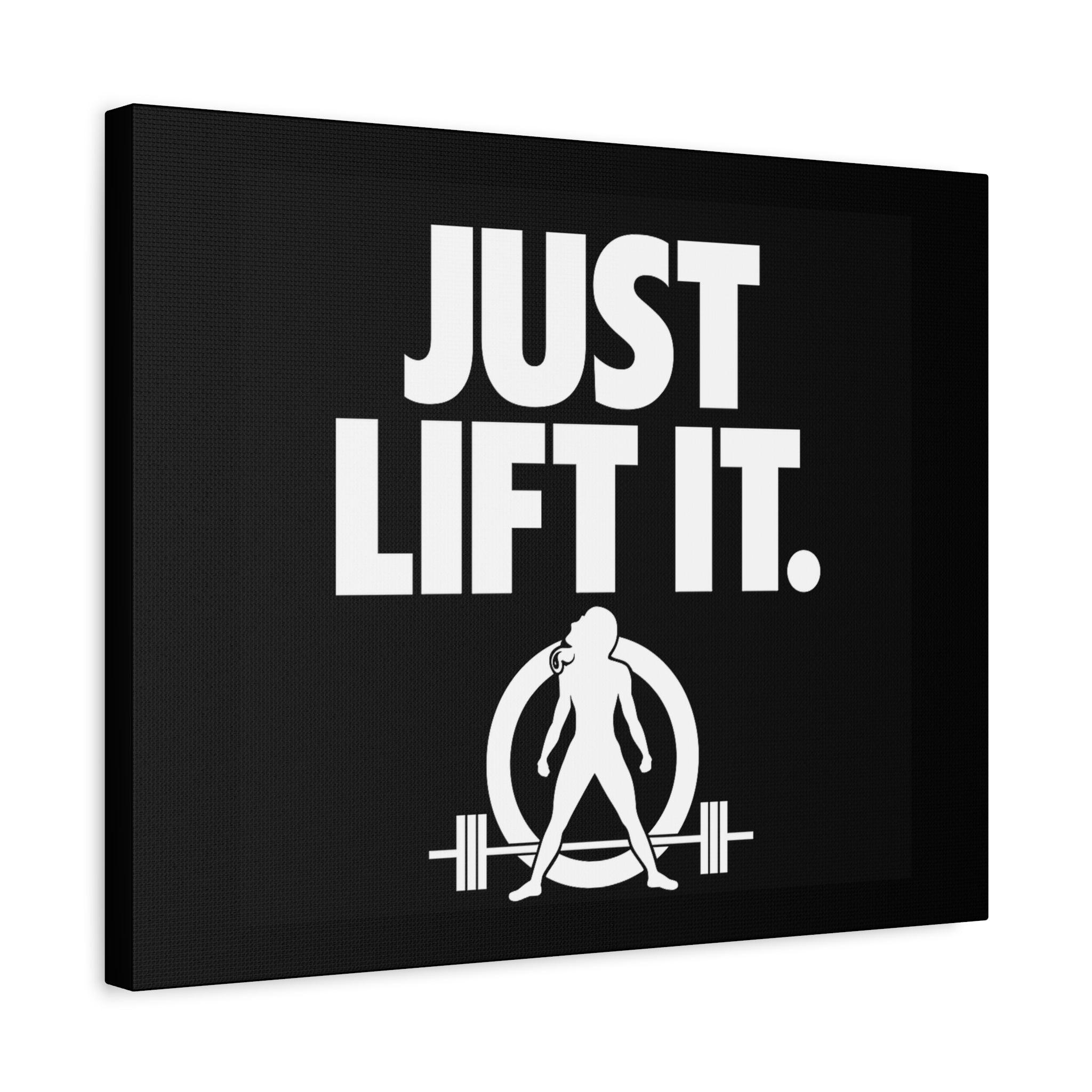 JUST LIFT IT. - Inspirational Wall Art - Canvas Print