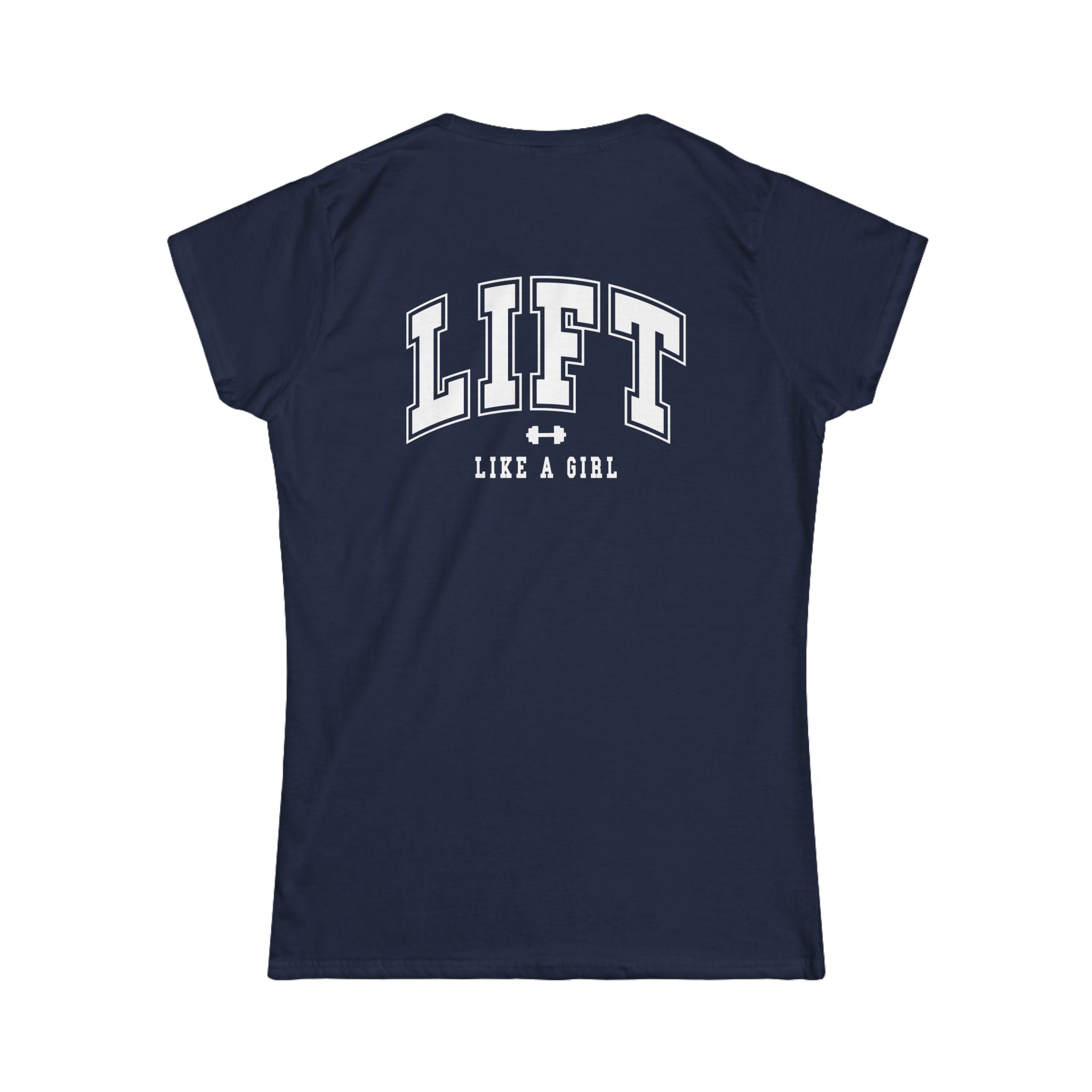 Lift Like A Girl - Women's Softstyle Tee - White  Logo Front & Back