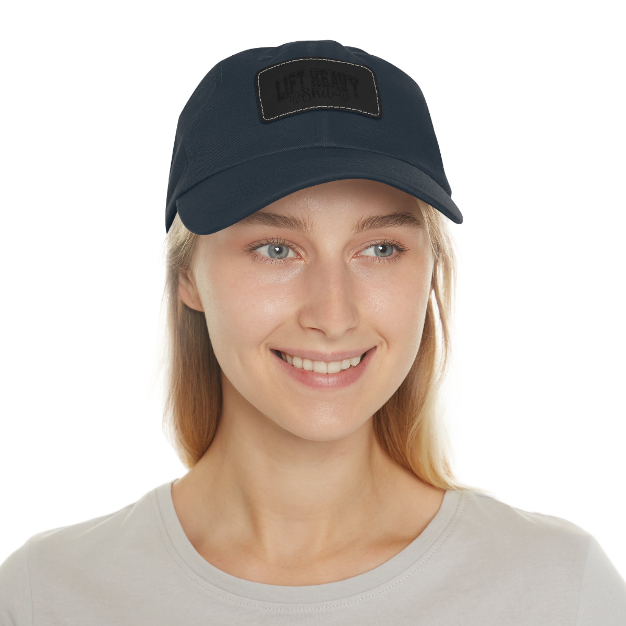 Lift Heavy Shit - Dad Hat with Leather Patch (Rectangle) - Black Font