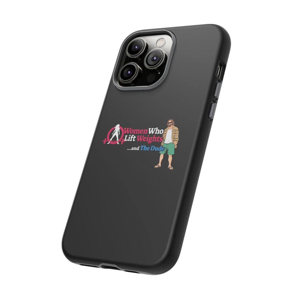 WWLW and The Dude 😎 - Tough Phone Cases