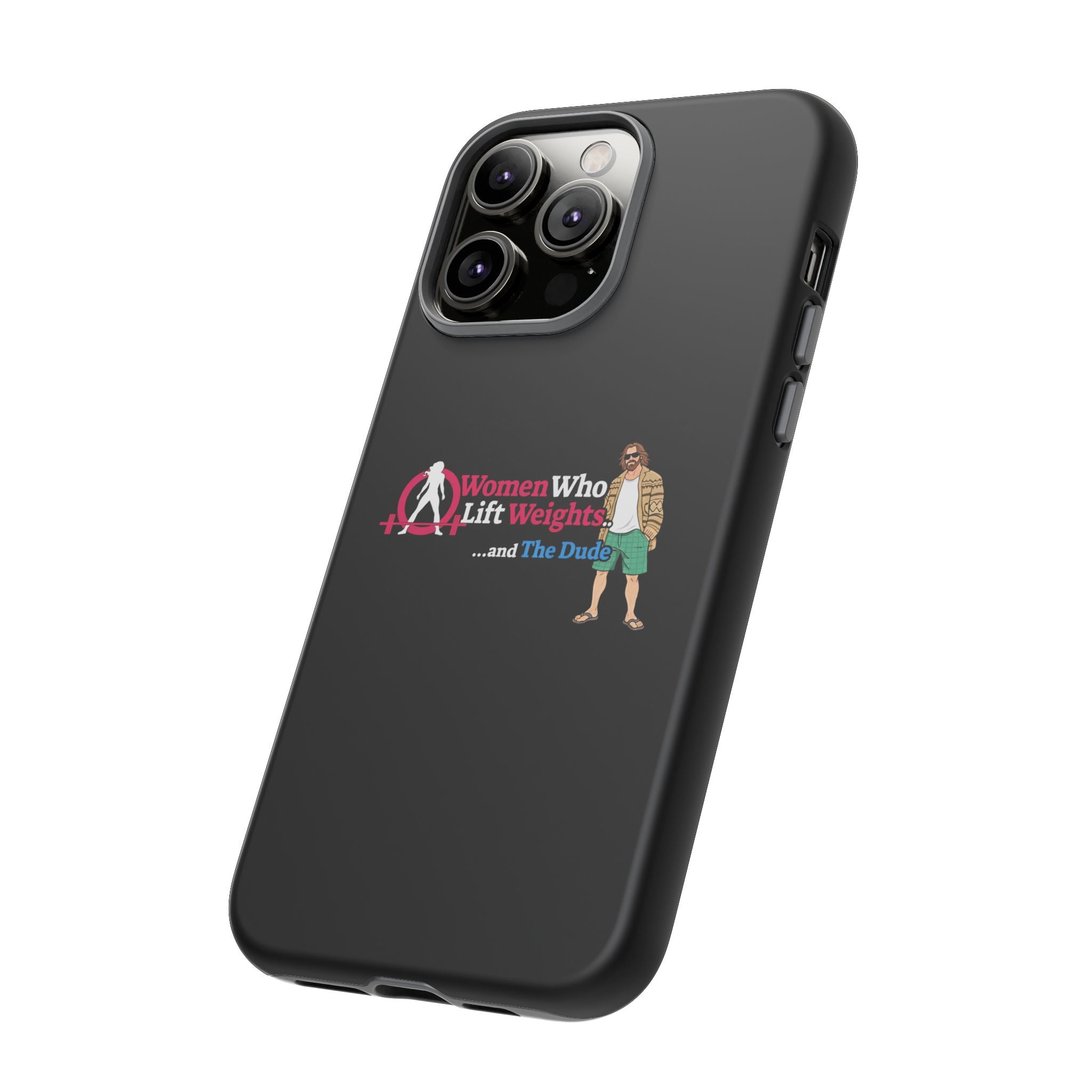 WWLW and The Dude 😎 - Tough Phone Cases