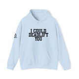 I Could Deadlift You. - Unisex Heavy Blend Hooded Sweatshirt - Black Logo - Right Shoulder - Plain Back