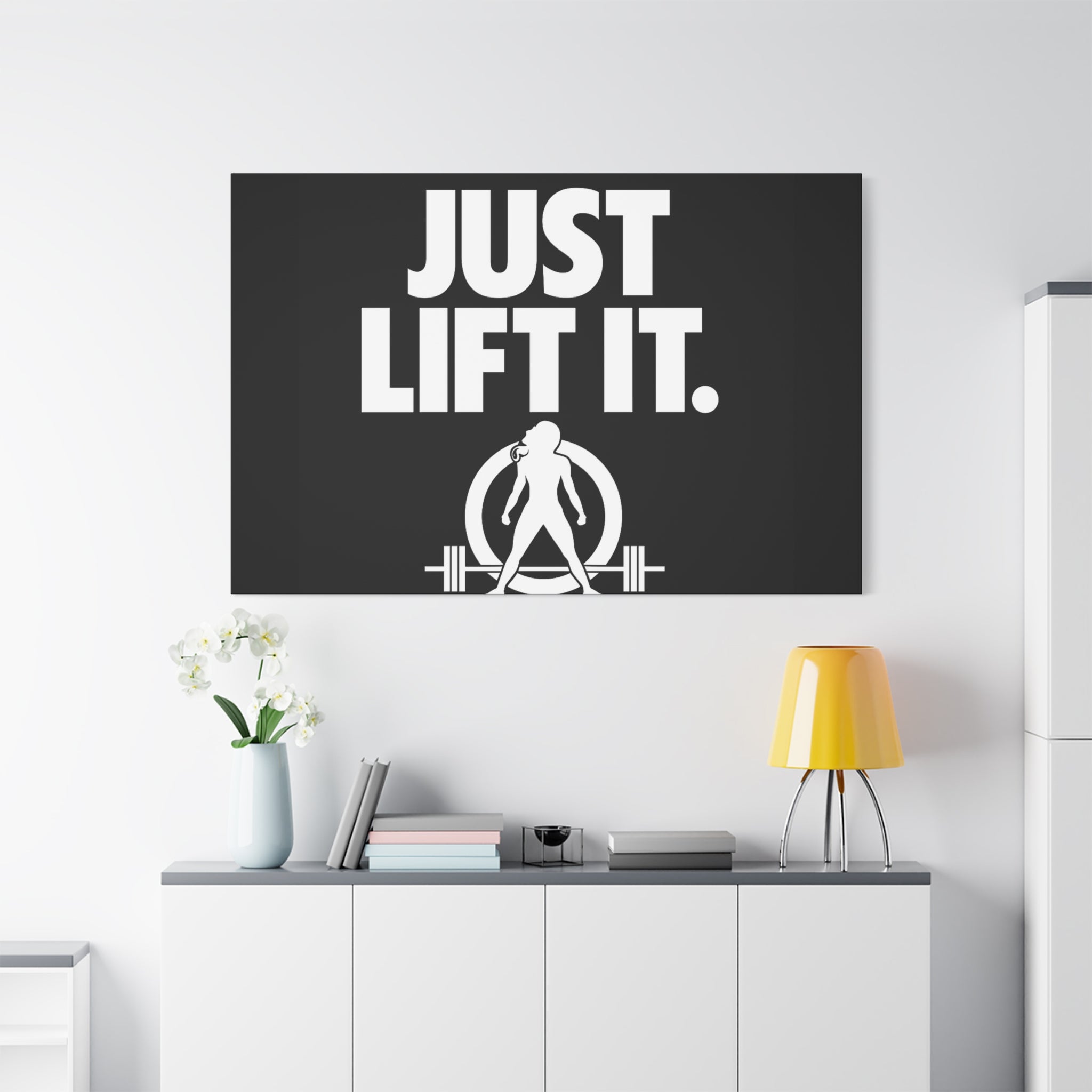 JUST LIFT IT. - Inspirational Wall Art - Canvas Print
