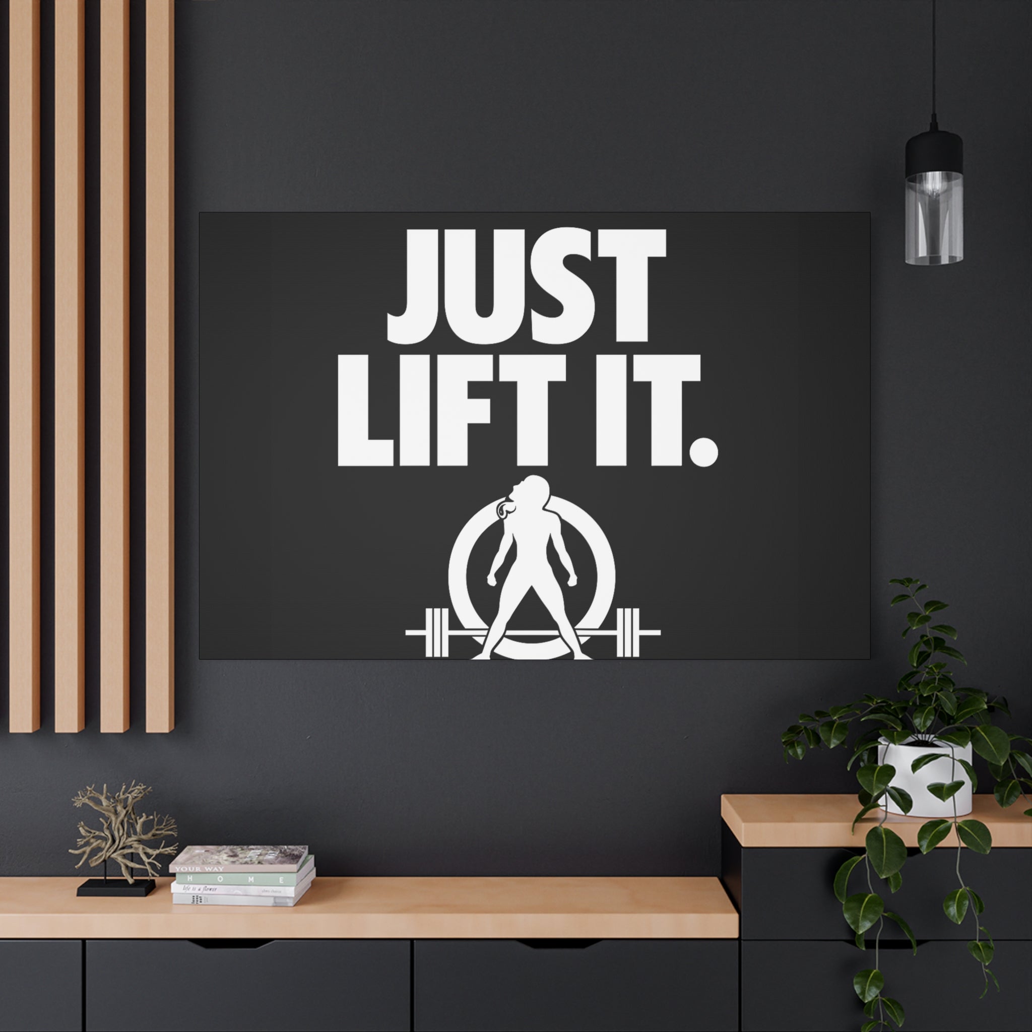 JUST LIFT IT. - Inspirational Wall Art - Canvas Print