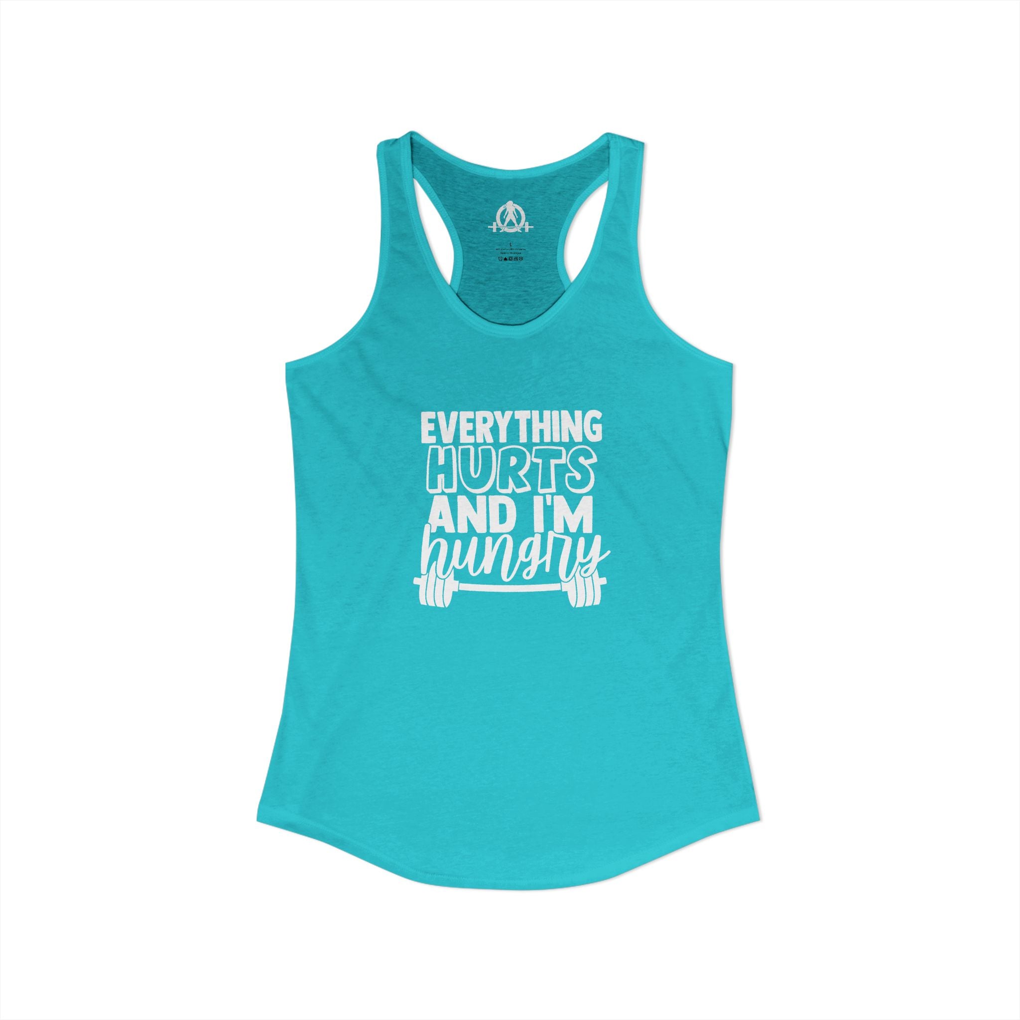 Everything Hurts & I'm Hungry - Women's Ideal Racerback Tank - White Front Logo Plain Back