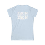 Iron Sharpens Iron - Women's Softstyle Tee - White Logo Print on Front & Back
