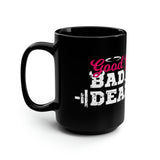 Black Mug, 15oz - Good Girls Tone Bad Girls Deadlift