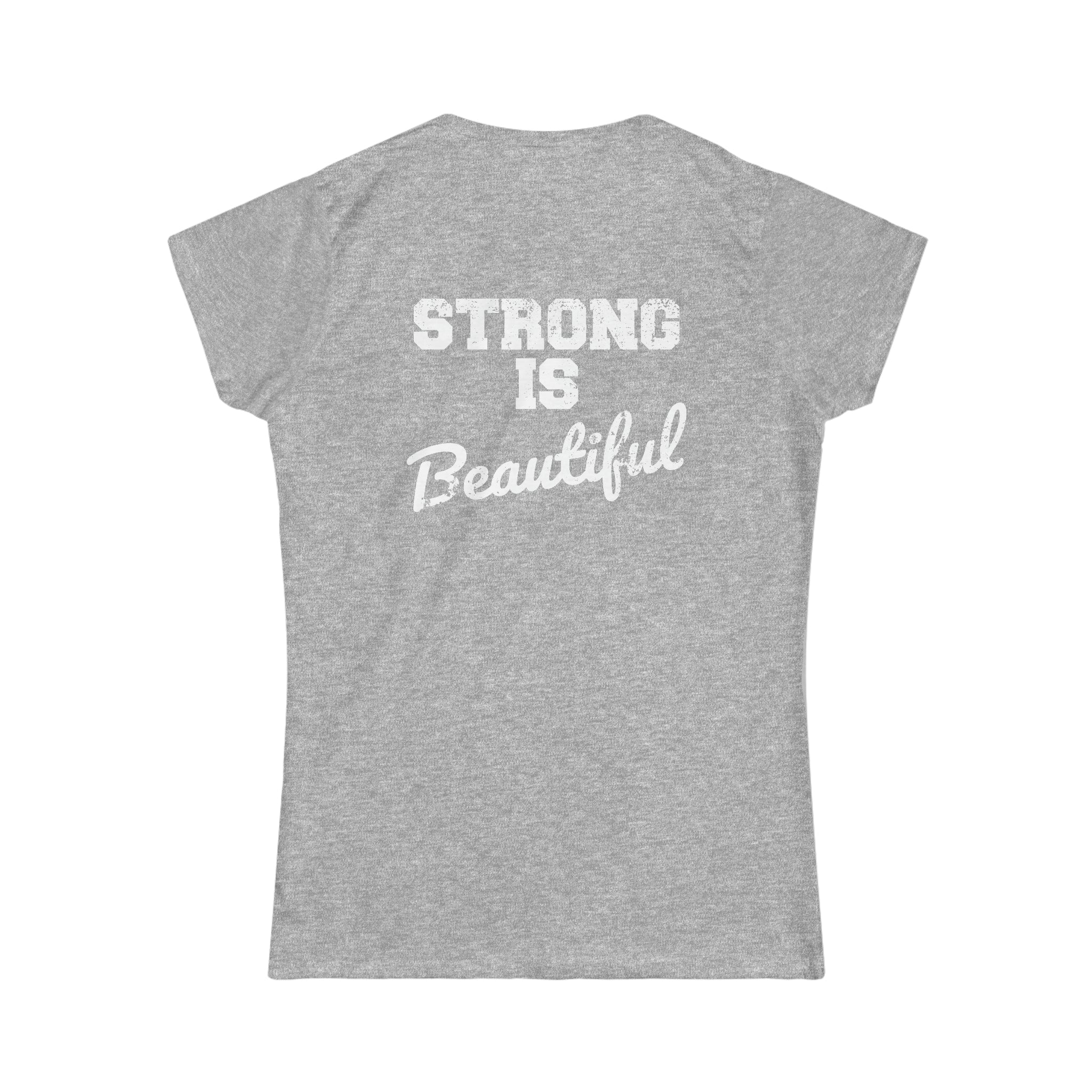 Strong Is Beautiful - Women's Softstyle Tee - Front Color & Back