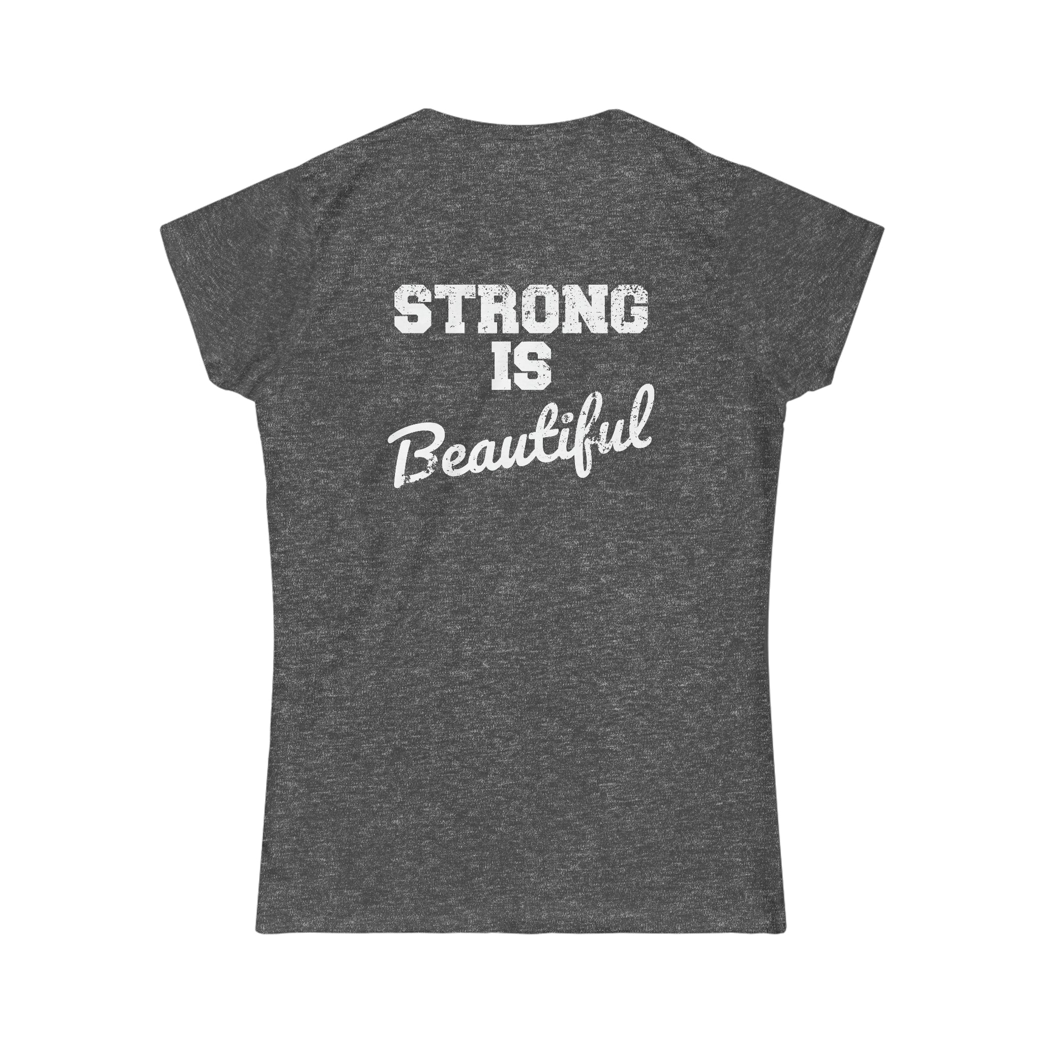 Strong Is Beautiful - Women's Softstyle Tee - Front Color & Back