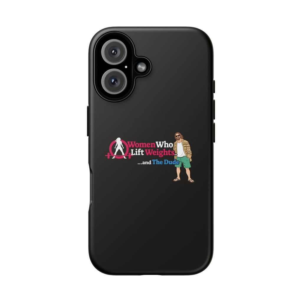 WWLW and The Dude 😎 - Tough Phone Cases