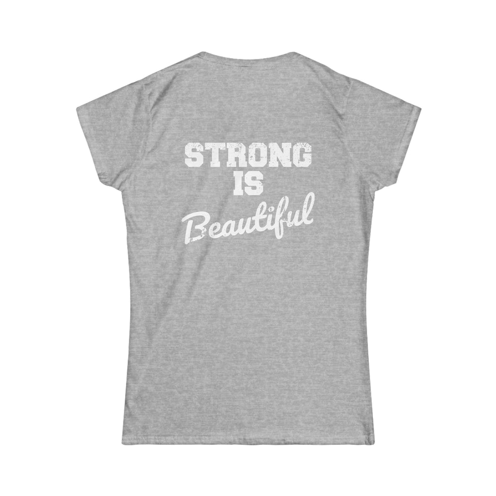 Strong Is Beautiful - Distressed White Logo - Women's Softstyle Tee (BEST SELLER)