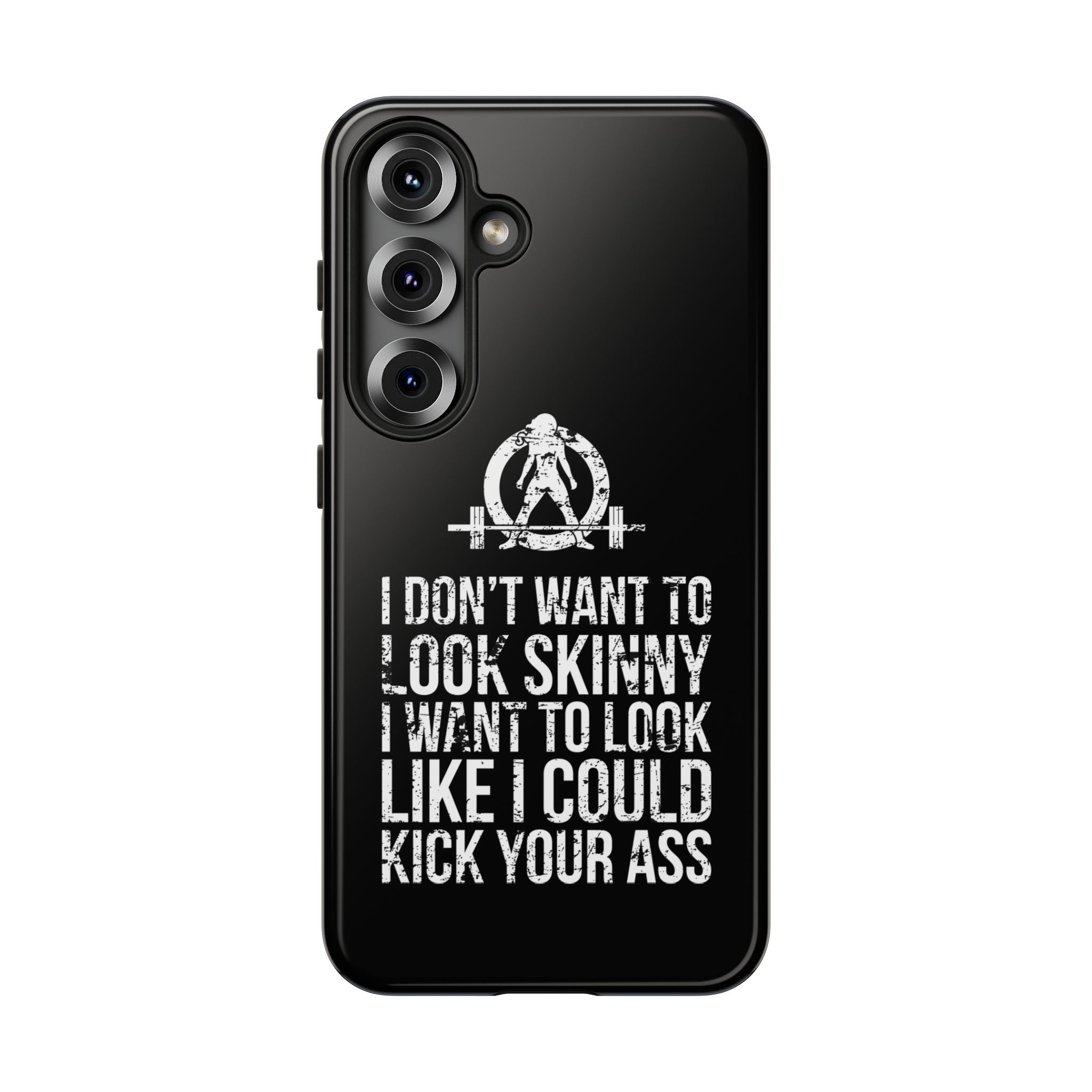 Tough Cases - I Don't Want To Look Skinny I Want To Look Like I Can Kick Your Ass - WWLW Logo