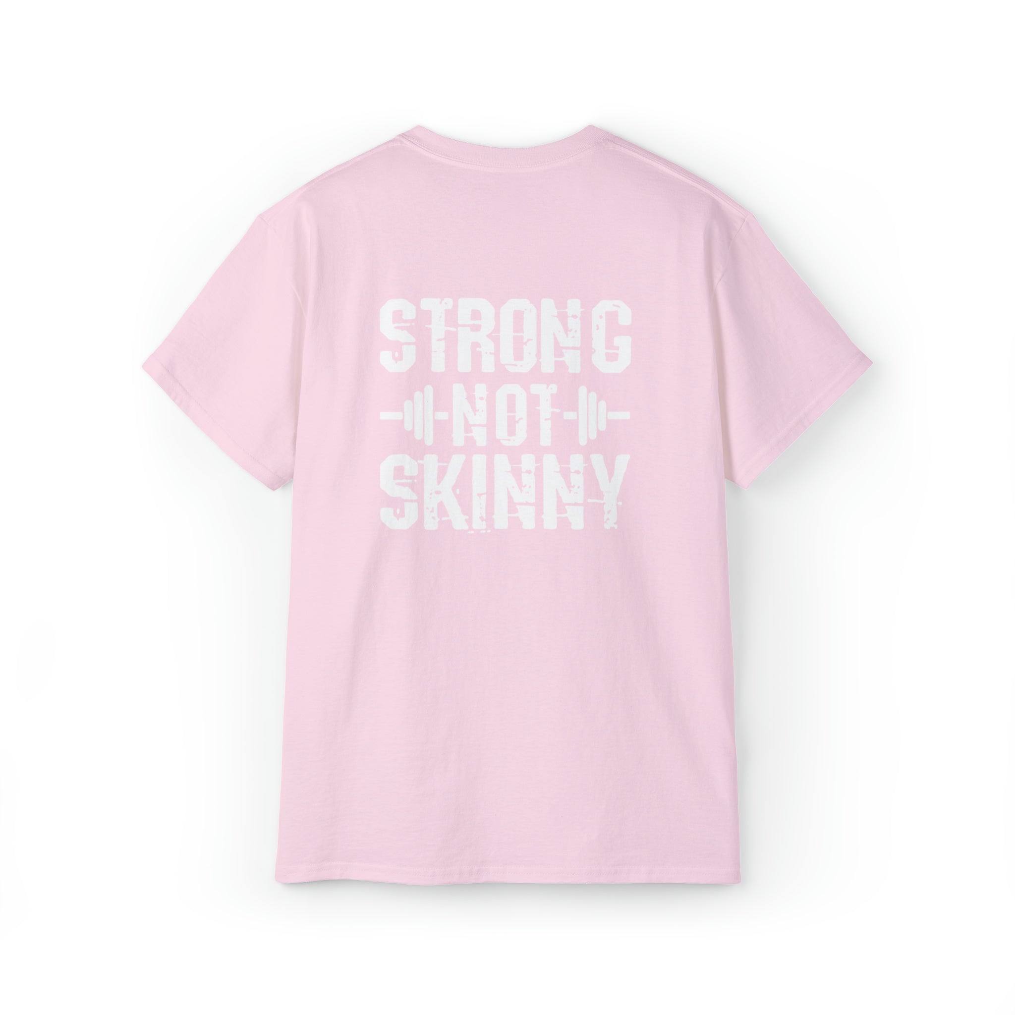Strong Not Skinny - Unisex Ultra Cotton Tee - White Distressed Logo