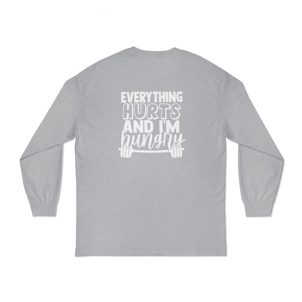 Everything Hurts & I'm Hungry - Unisex Classic Long Sleeve T-Shirt - White Print on Front & Back