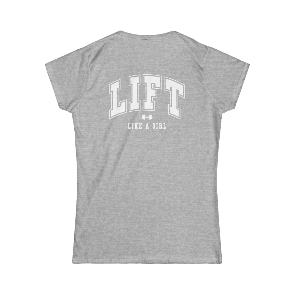 Lift Like A Girl - Women's Softstyle Tee - White  Logo Front & Back