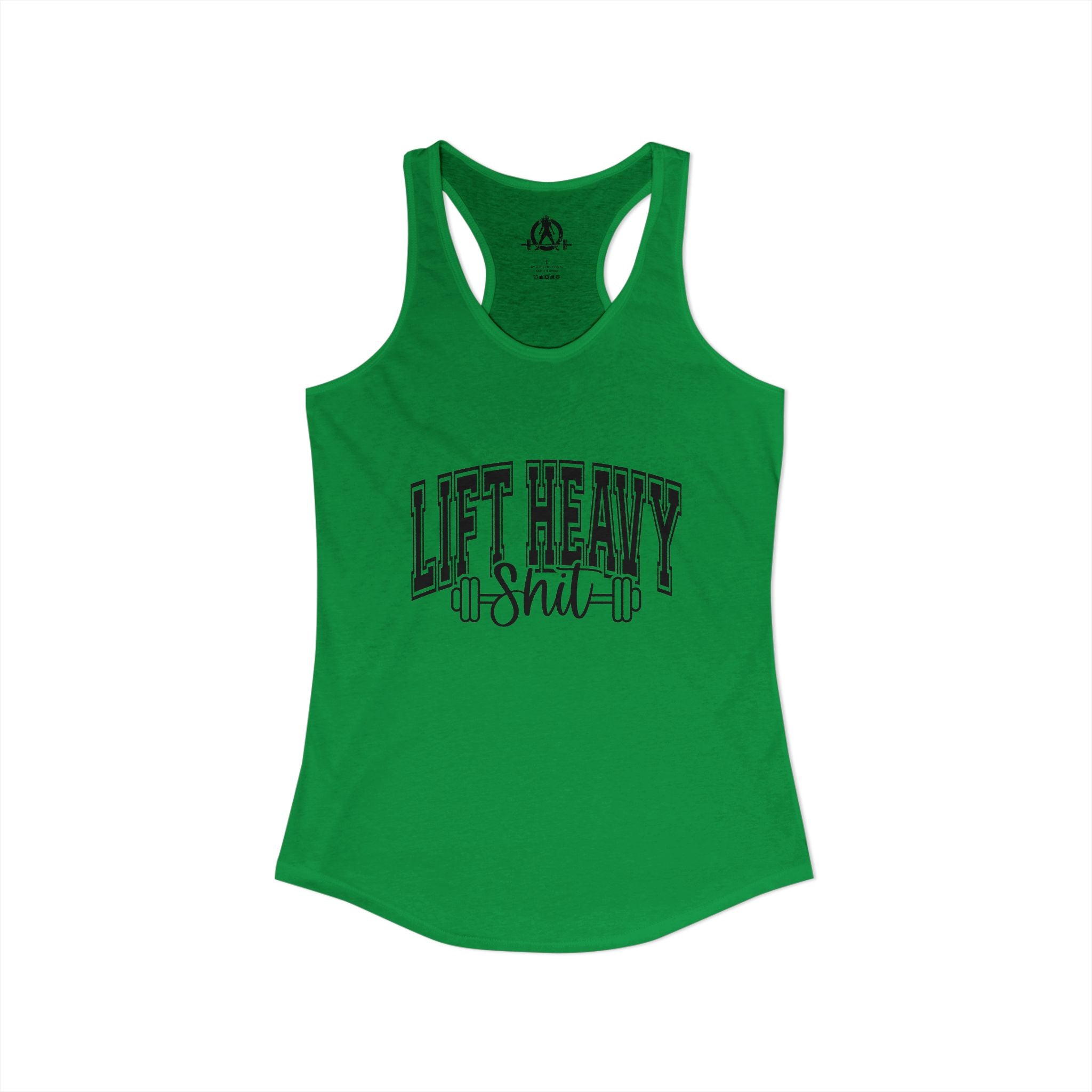 Lift Heavy Shit - Women's Ideal Racerback Tank - Black Logo Front - Plain Back