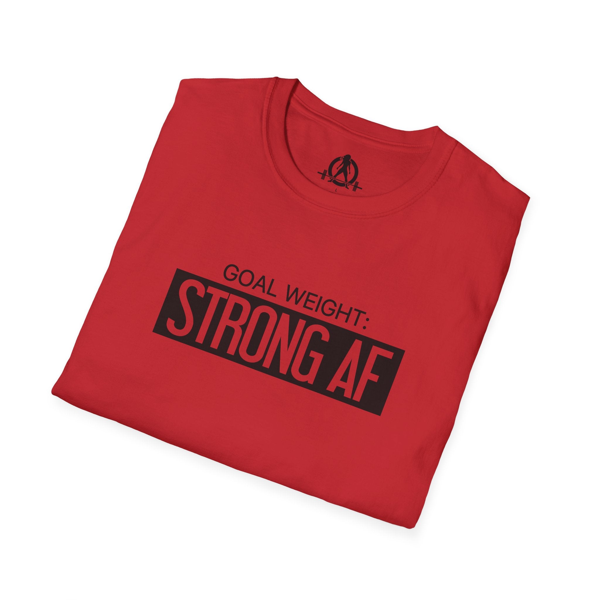 Goal Weight Strong AF - Unisex Softstyle T-Shirt - Black Print on Front Plain Back