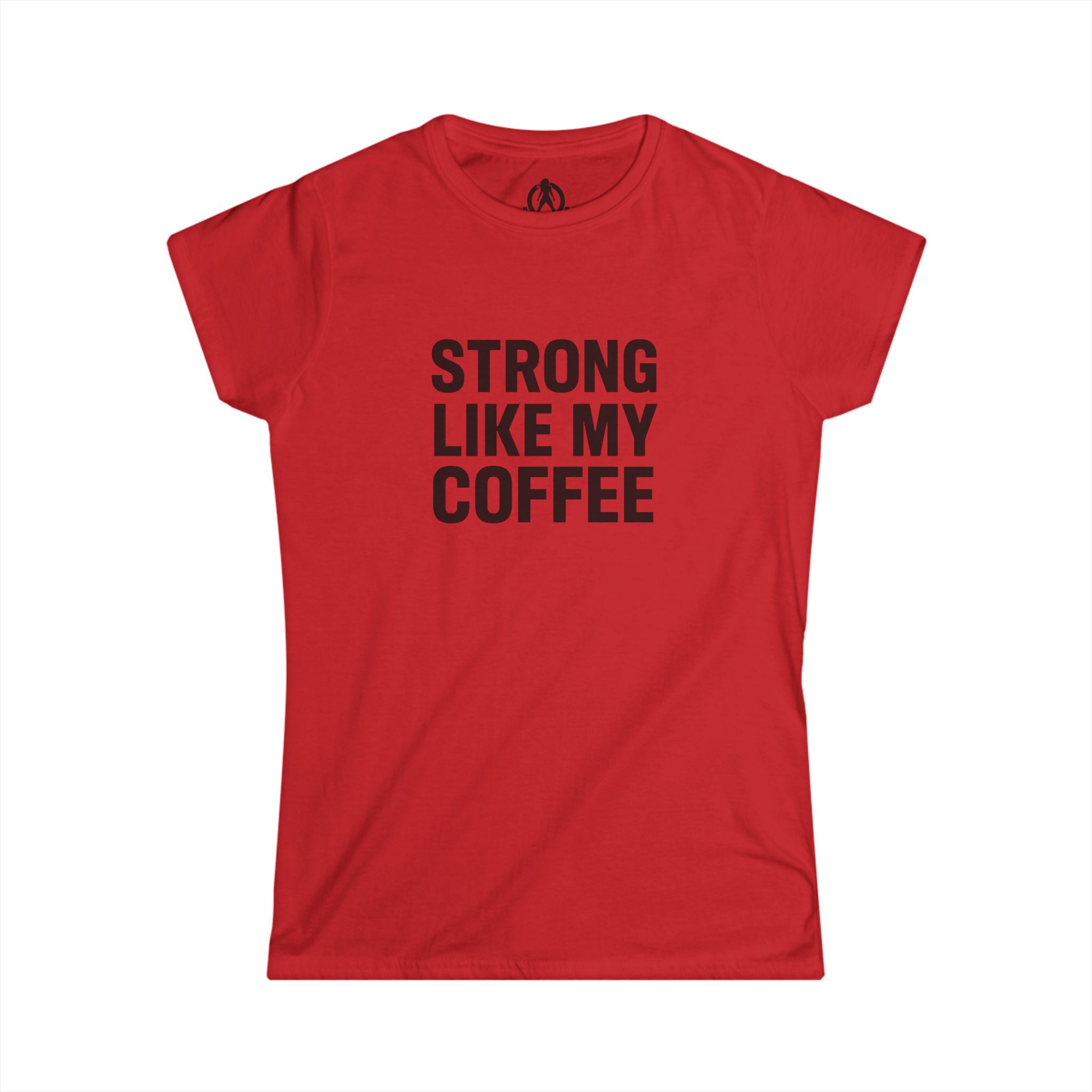 STRONG LIKE MY COFFEE - Women's Softstyle Tee