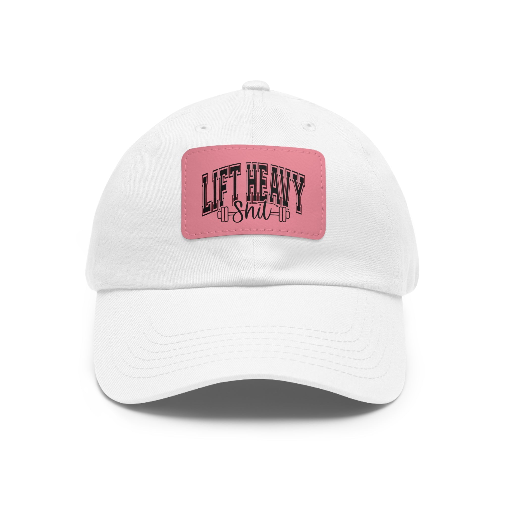 Lift Heavy Shit - Dad Hat with Leather Patch (Rectangle) - Black Font