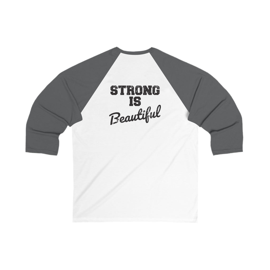 Unisex 3\4 Sleeve Baseball Tee - Strong Is Beautiful - V2