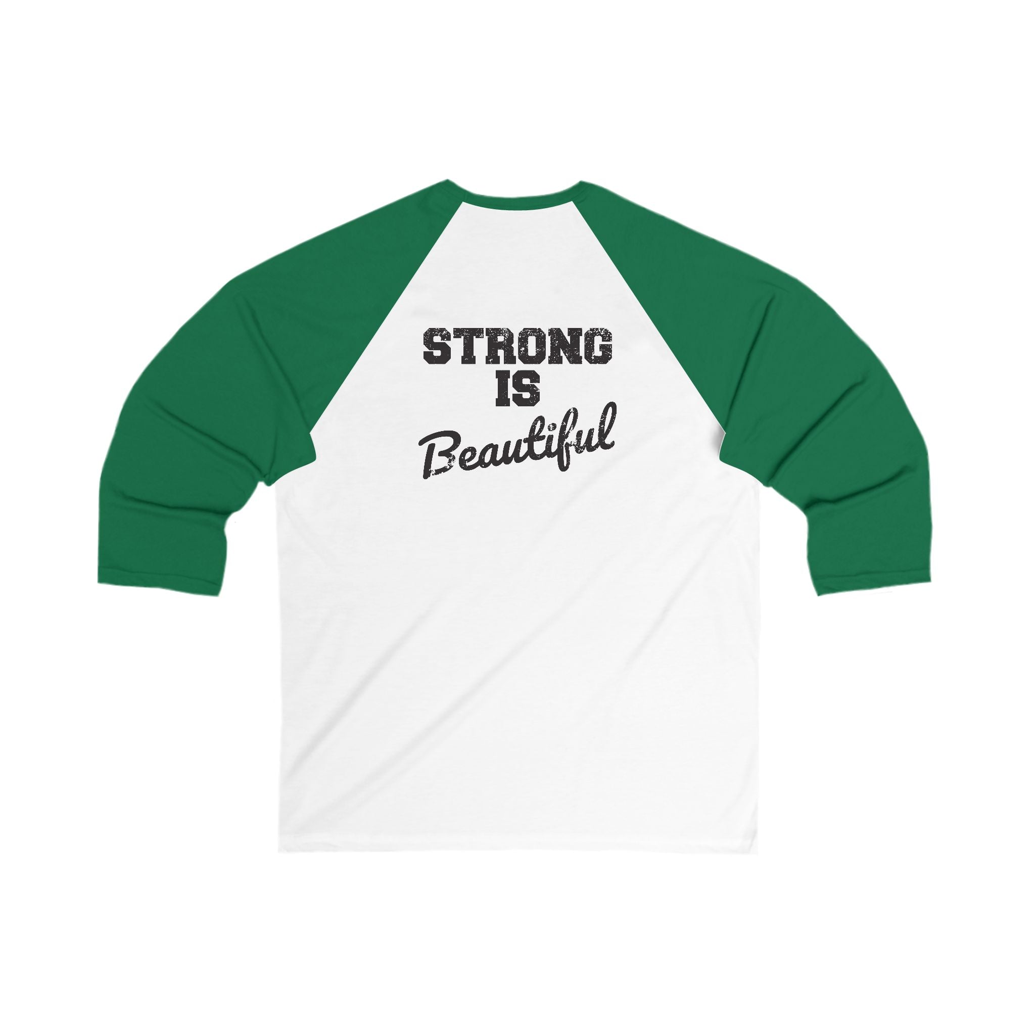 Unisex 3\4 Sleeve Baseball Tee - Strong Is Beautiful - V2